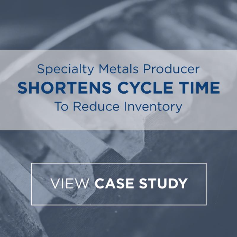 Specialty Metals Producer Shortens Cycle Time to Reduce Inventory