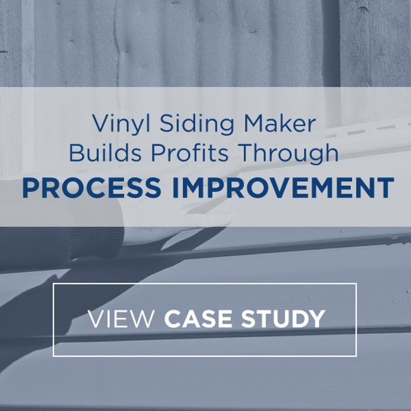 Case Study - Vinyl Siding Maker Process Improvement