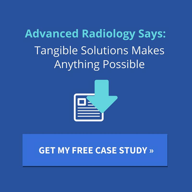 Advanced Radiology Says: Tangible Solutions Makes Anything Possible.